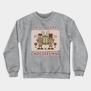 It's So Cute Chocotechno Crewneck Sweatshirt
